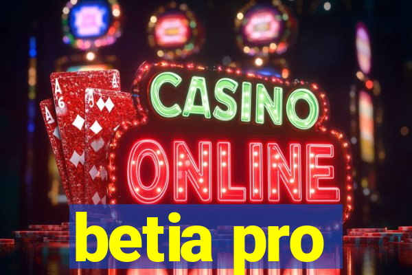 betia pro